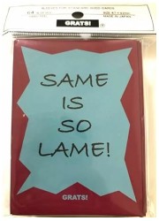 GRATS！スリーブ「SAME IS SO LAME!」の画像