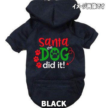 クリスマス柄 【SANTA THE DOG DID IT】 犬用パーカー スウェットパーカー ジップポケット付き犬服 超小型犬〜大型犬 お好きな犬服やTシャツ等にもプリント出来ますの画像